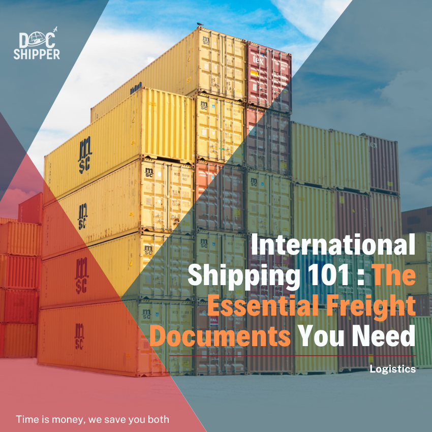 International Shipping 101 : The Essential Freight Documents You Need