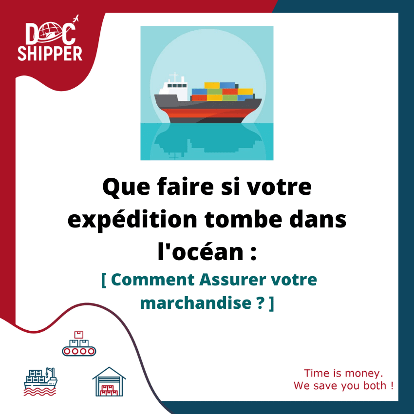 Que faire si votre cargaison tombe dans l’océan? [Assurance?]
