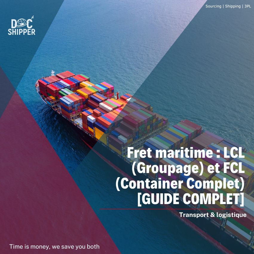 Fret maritime : LCL (Groupage) et FCL (Container Complet) [GUIDE COMPLET]