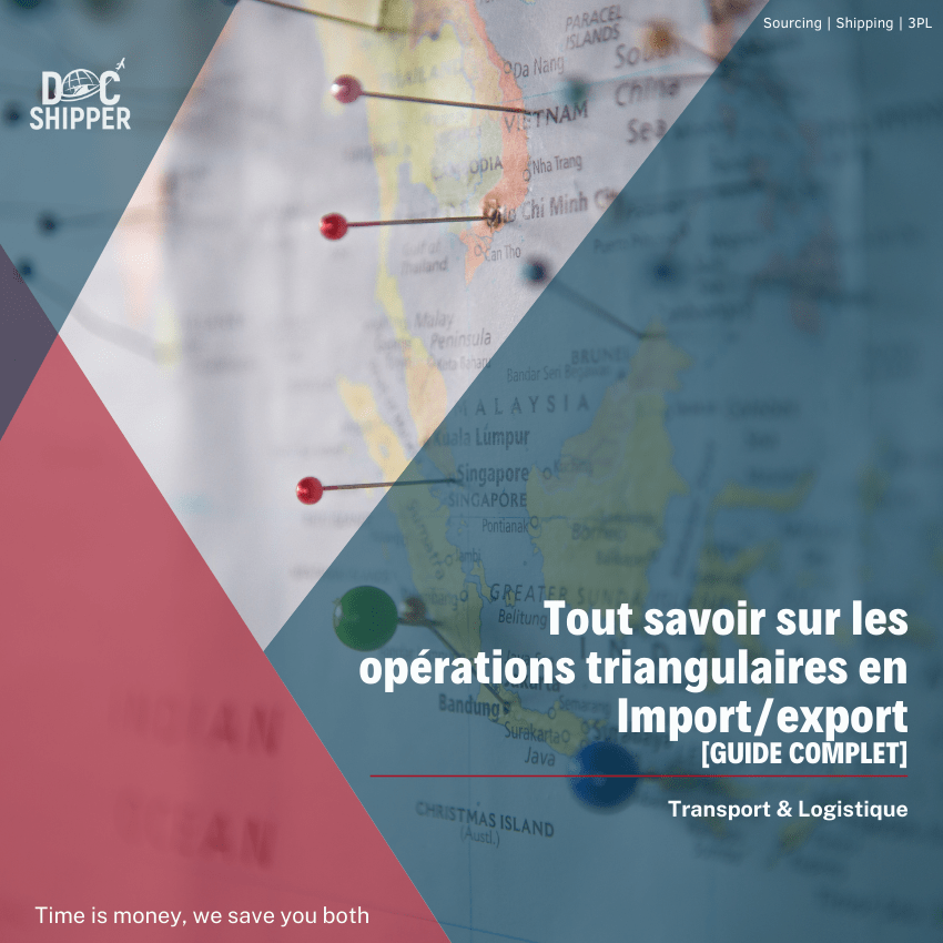 Tout savoir sur les opérations triangulaires en Import/export [GUIDE COMPLET]