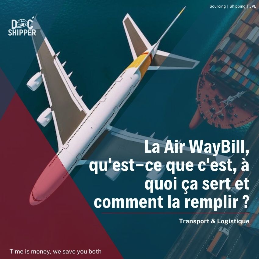 La Air WayBill, qu’est-ce que c’est, à quoi ça sert et comment la remplir ?