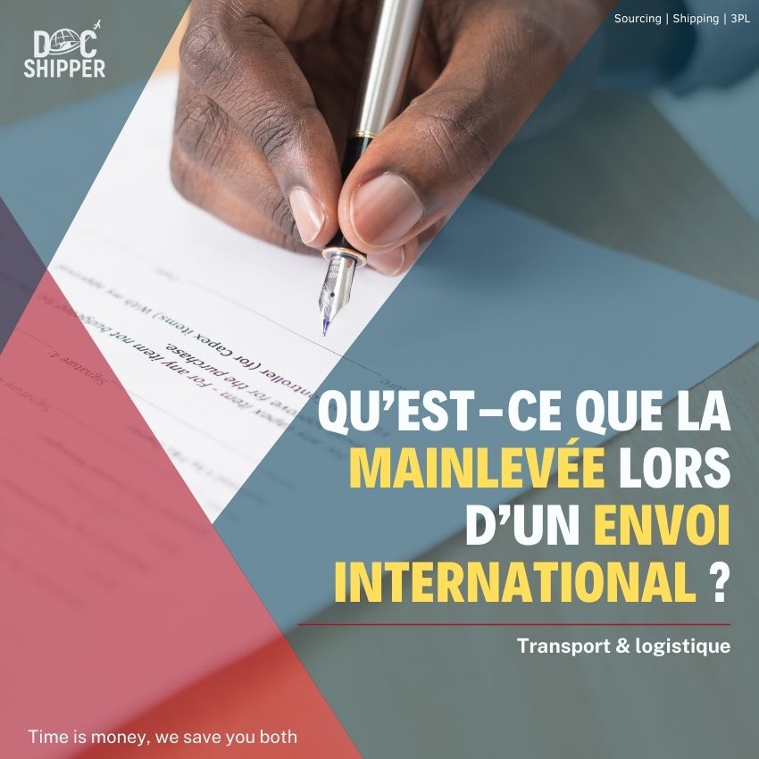 Qu’est-ce que la Mainlevée lors d’un envoi international ?