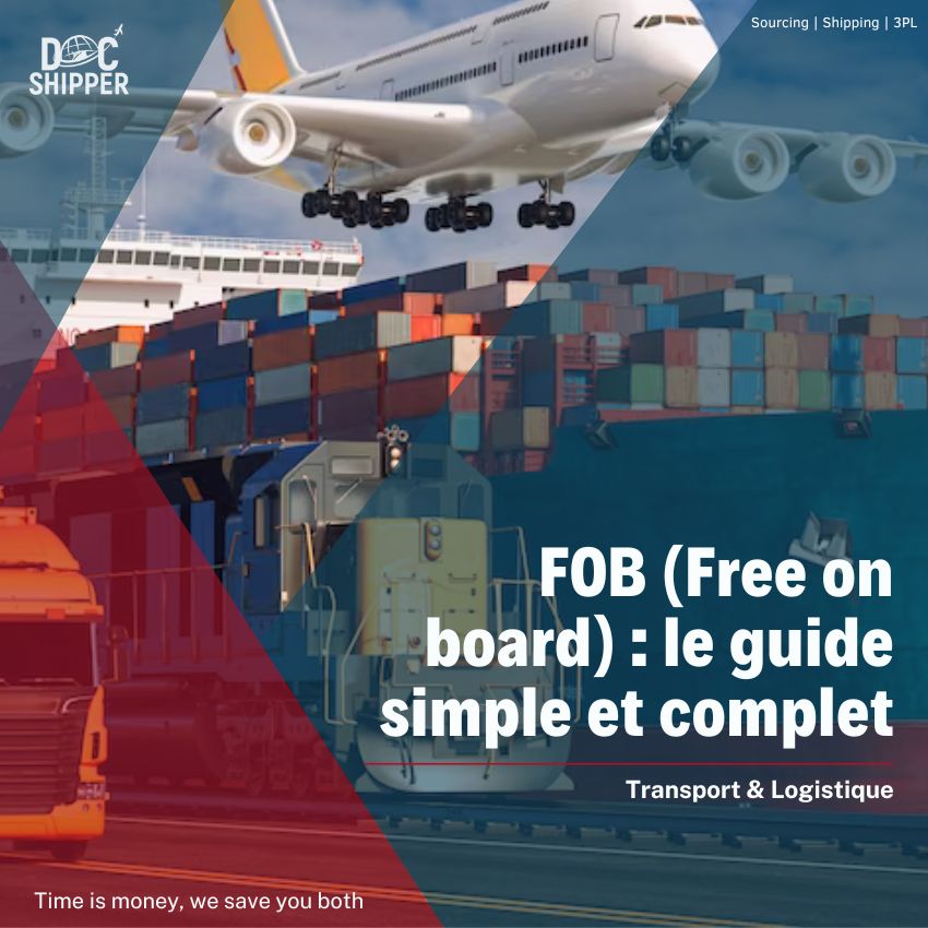Incoterm FOB (Free on Board) : le guide simple et complet