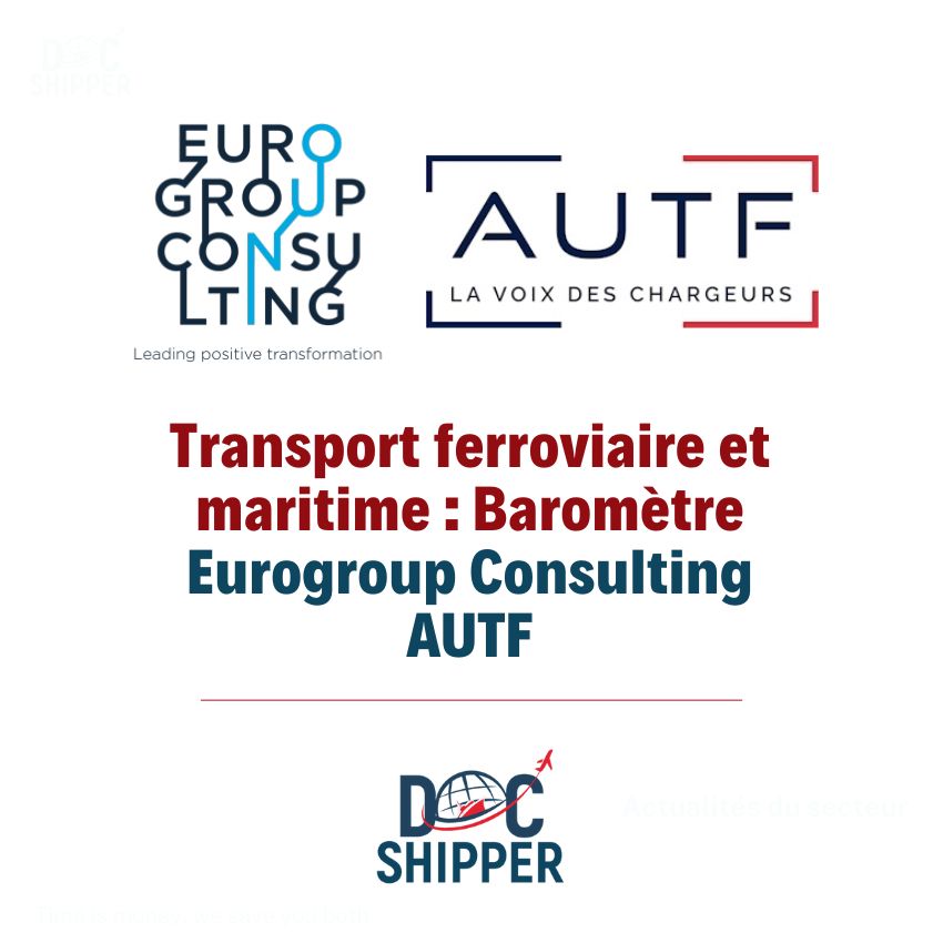 Transport ferroviaire et maritime : Baromètre 2024 Eurogroup Consulting et AUTF
