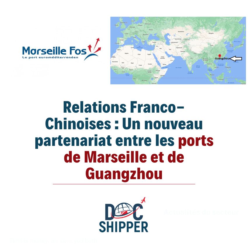 Relations Franco-Chinoises: Un nouveau partenariat entre les ports de Marseille et de Guangzhou