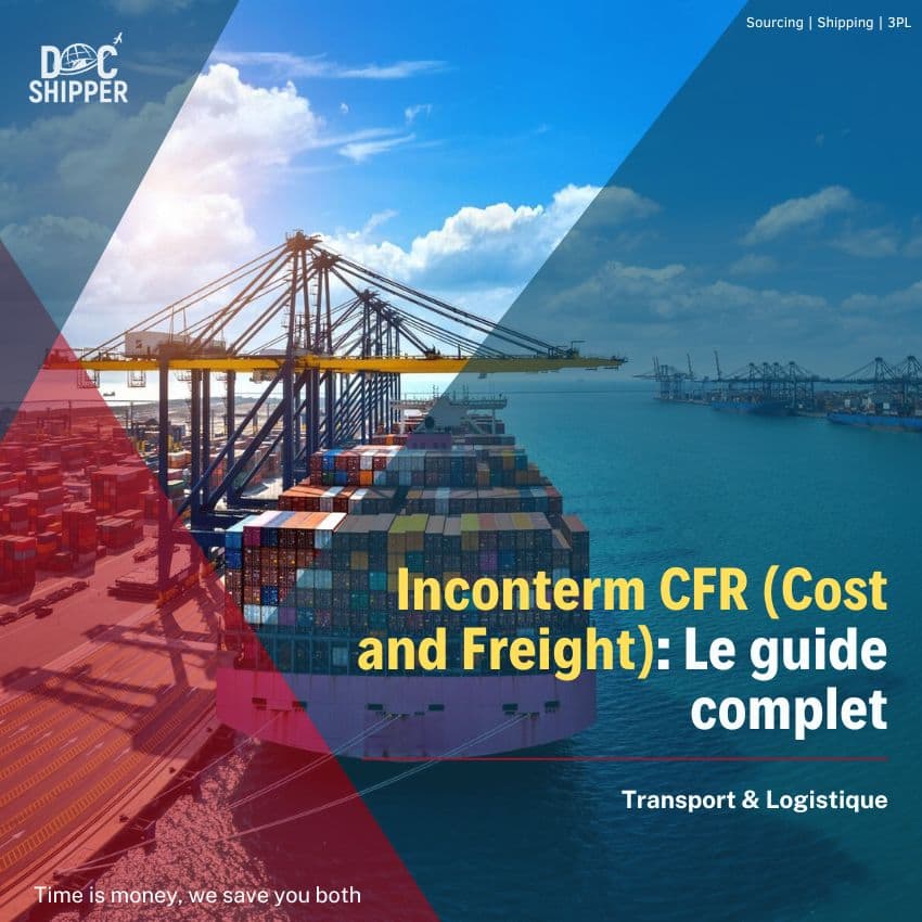Incoterm CFR (Cost and Freight) : Le guide complet